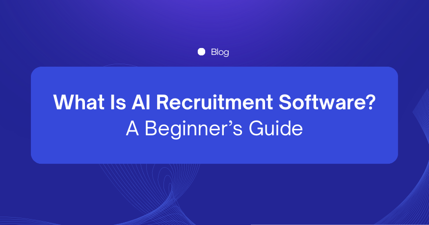 What Is AI Recruitment Software?